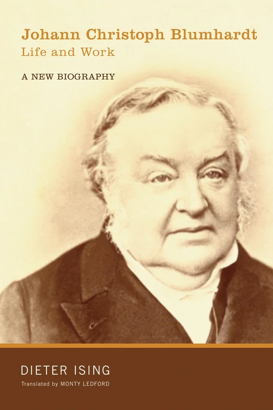 Johann Christoph Blumhardt, Life and Work: A New Biography - Image 1