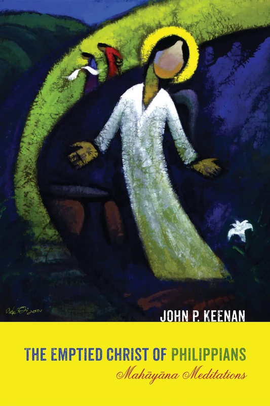 The Emptied Christ of Philippians: Mahāyāna Meditations