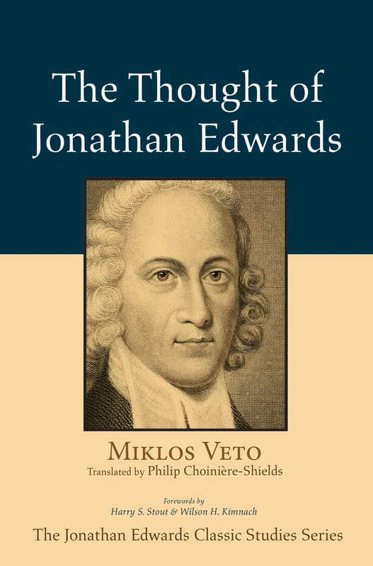 The Thought of Jonathan Edwards (Jonathan Edwards Classic Studies Series)
