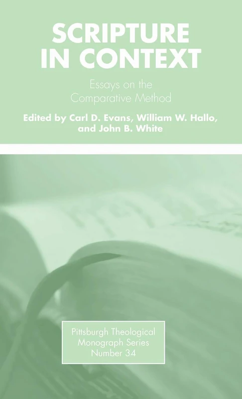 Scripture in Context: Essays on the Comparative Method: 34 (Pittsburgh Theological Monograph)