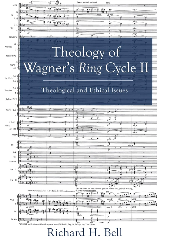 Theology of Wagner's Ring Cycle II: Theological and Ethical Issues