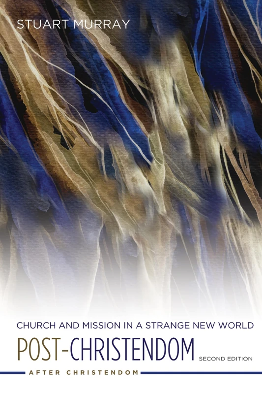 Post-Christendom: Church and Mission in a Strange New World. Second Edition (After Christendom) - Image 1