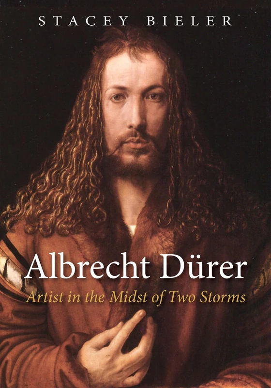 Albrecht Dürer: Artist in the Midst of Two Storms