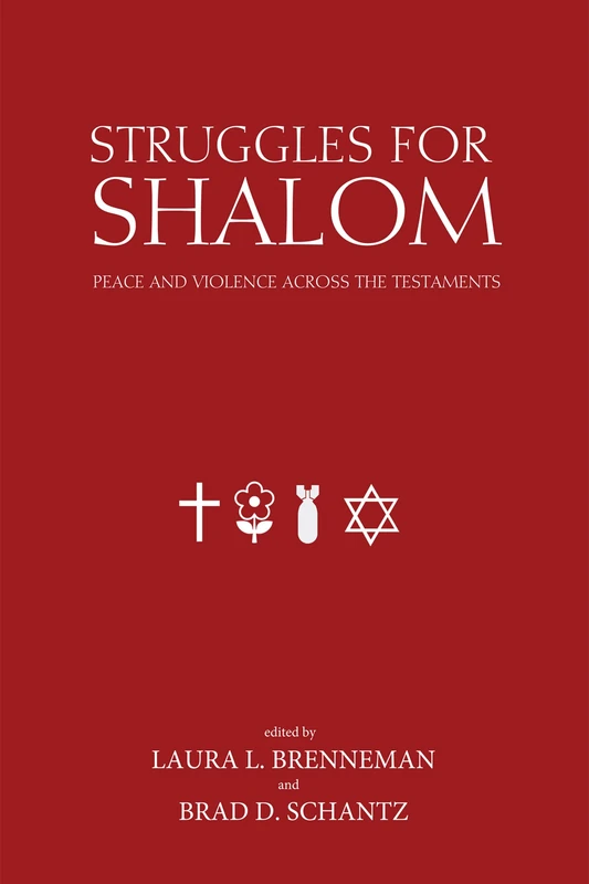Struggles for Shalom: Peace and Violence Across the Testaments (Studies in Peace and Scripture: Institute of Mennonite Studi) - Image 1