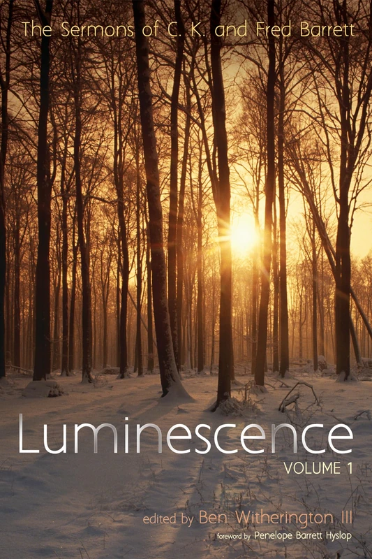 Luminescence, Volume 1: The Sermons of C. K. and Fred Barrett - Image 1