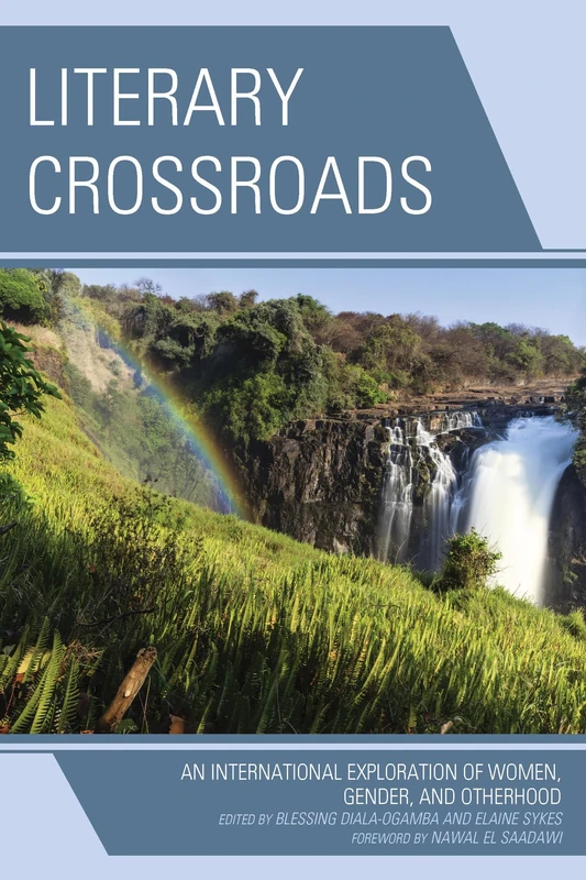 Literary Crossroads: An International Exploration of Women, Gender, and Otherhood