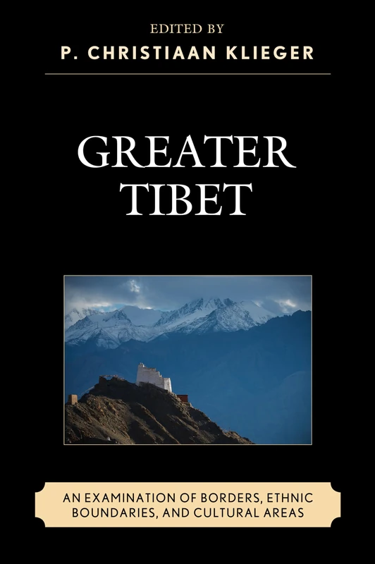 Greater Tibet: An Examination of Borders, Ethnic Boundaries, and Cultural Areas