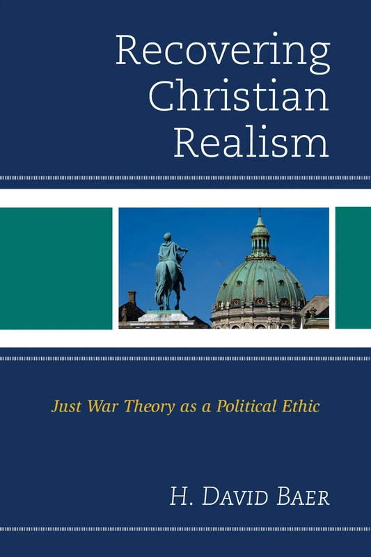 Recovering Christian Realism: Just War Theory as a Political Ethic - Image 1