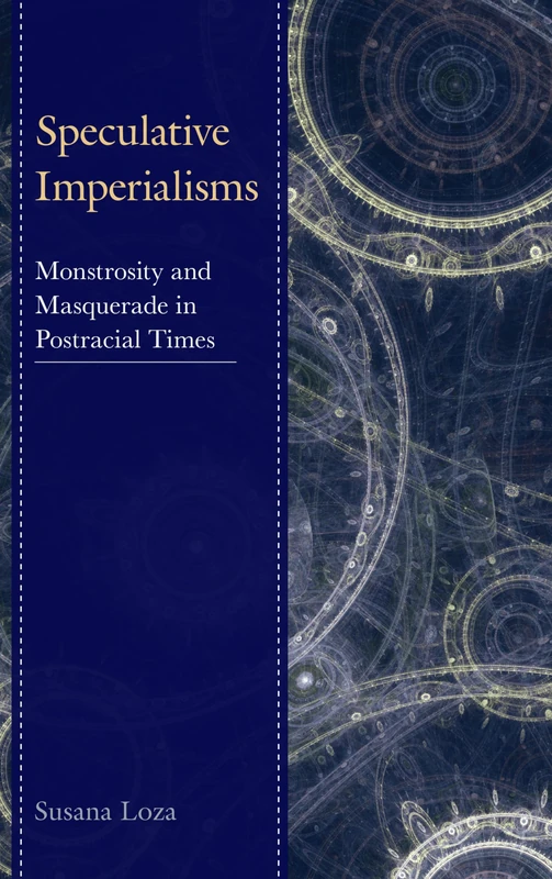 Speculative Imperialisms: Monstrosity and Masquerade in Postracial Times - Image 1