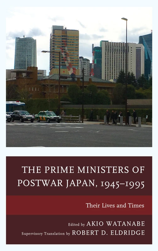 Prime Ministers of Postwar Japcb: Their Lives and Times