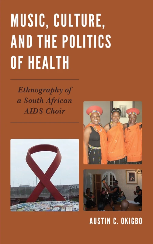 Music, Culture, and the Politics of Health: A South African Perspective: Ethnography of a South African AIDS Choir - Image 1