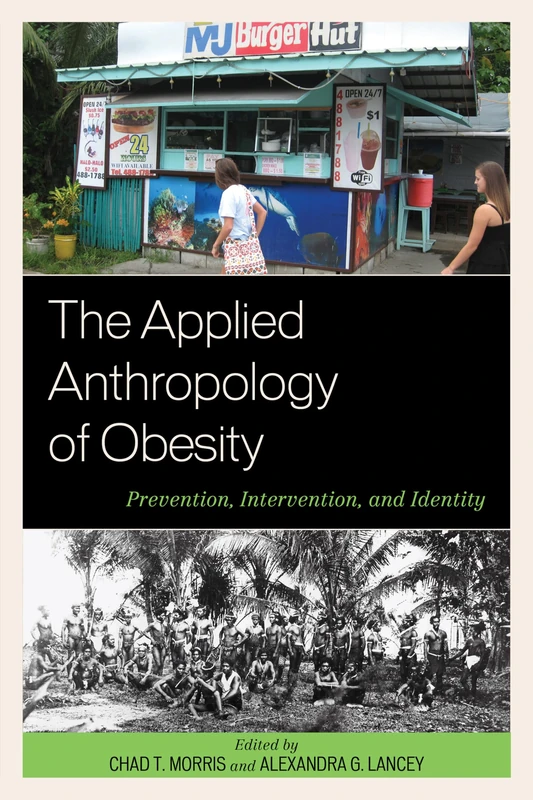 The Applied Anthropology of Obesity: Prevention, Intervention, and Identity