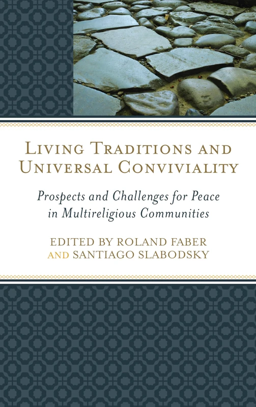 Living Traditions and Universal Conviviality: Prospects and Challenges for Peace in Multireligious Communities - Image 1
