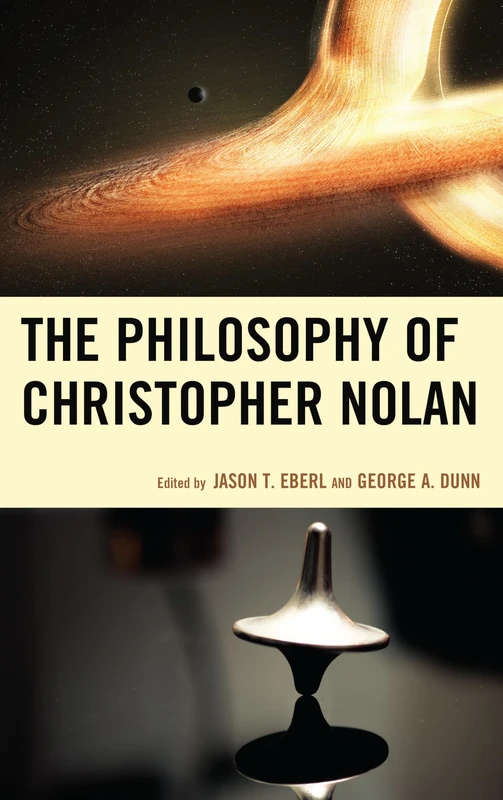 The Philosophy of Christopher Nolan (The Philosophy of Popular Culture)