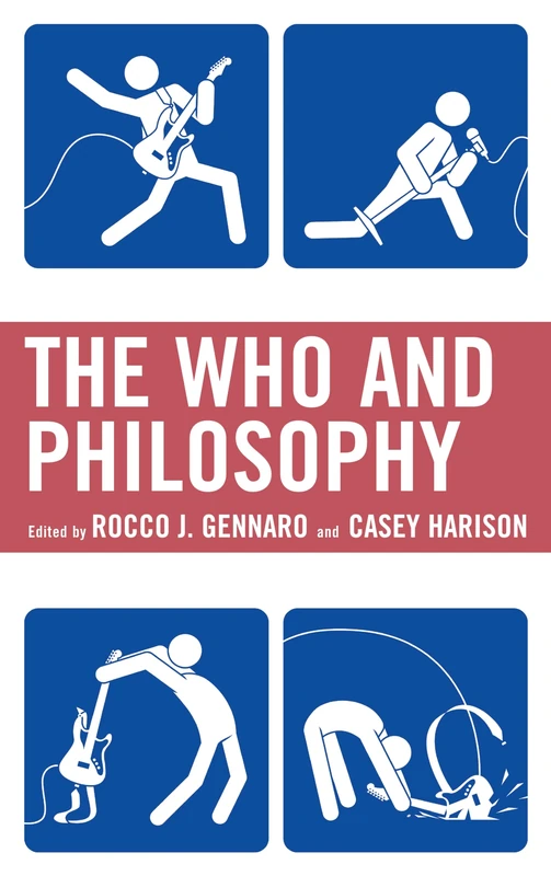 The Who and Philosophy (The Philosophy of Popular Culture)