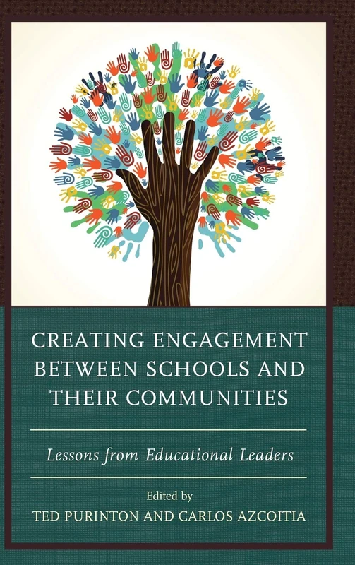 Creating Engagement Between Schools and Their Communities: Lessons from Educational Leaders