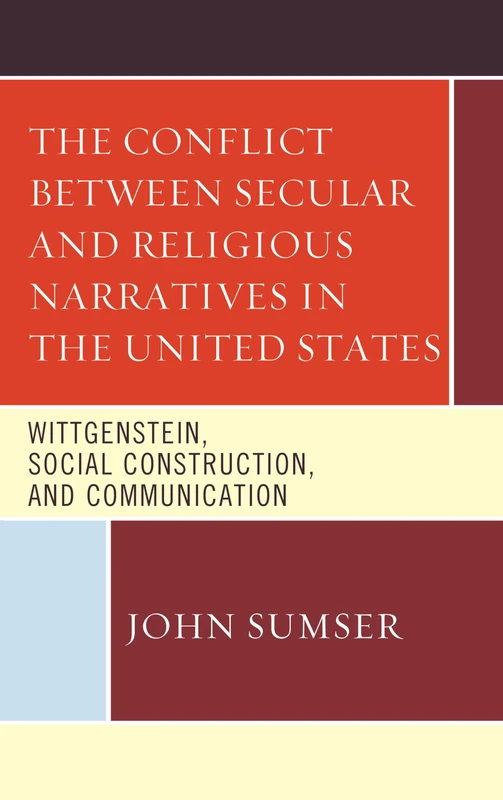 The Conflict Between Secular and Religious Narratives in the United States: Wittgenstein, Social Construction, and Communication - Image 1