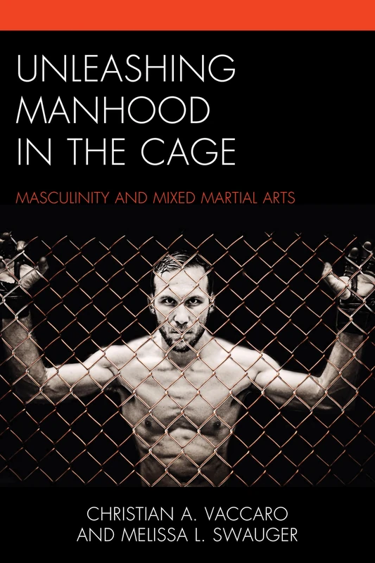 Unleashing Manhood in the Cage: Masculinity and Mixed Martial Arts - Image 1