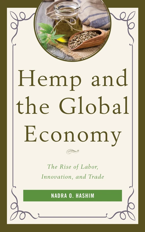 Hemp and the Global Economy: The Rise of Labor, Innovation, and Trade