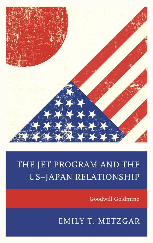 The JET Program and the US–Japan Relationship: Goodwill Goldmine - Image 1