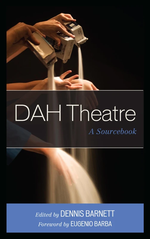 Dah Theatre: A Sourcebook
