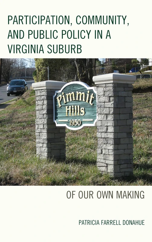 Participation, Community, and Public Policy in a Virginia Suburb: Of Our Own Making - Image 1