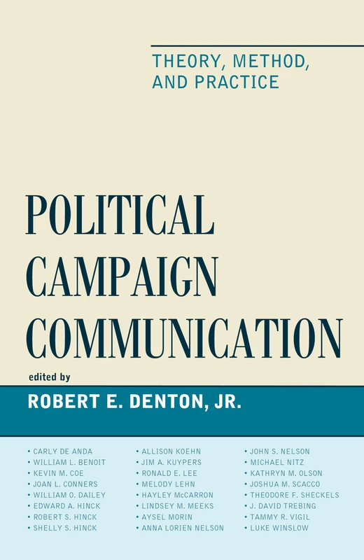 Political Campaign Communication: Theory, Method, and Practice (Lexington Studies in Political Communication) (Bloomsbury Studies in Political Communication)