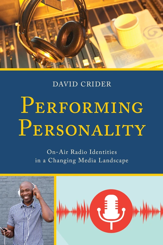 Performing Personality: On-Air Radio Identities in a Changing Media Landscape