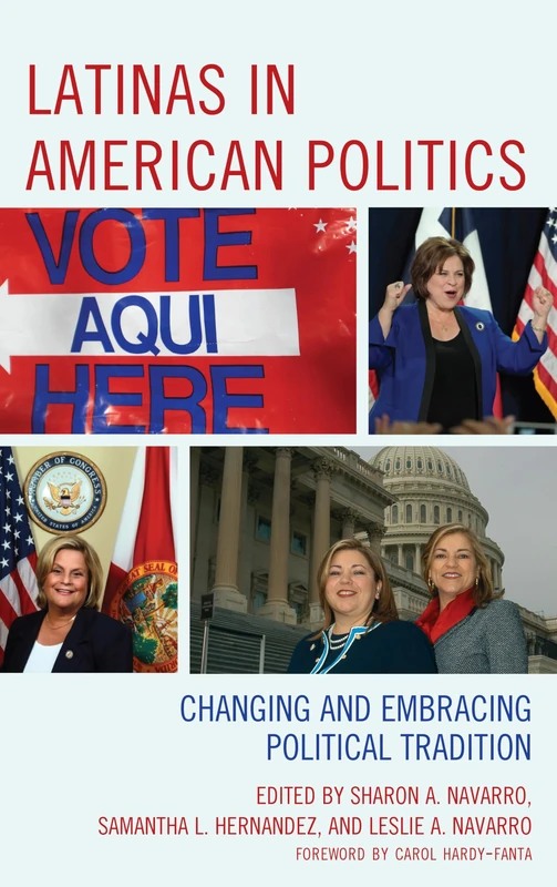 Latinas in American Politics: Changing and Embracing Political Tradition (Latinos and American Politics)