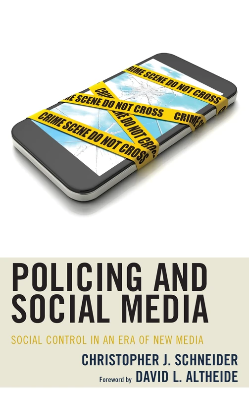 Policing and Social Media: Social Control in an Era of New Media - Image 1