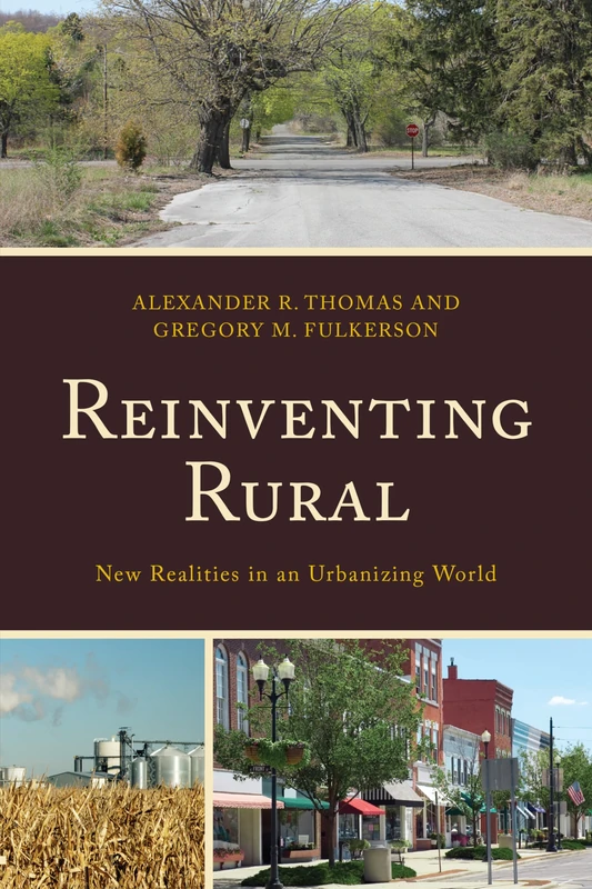 Reinventing Rural: New Realities in an Urbanizing World (Studies in Urban Rural Dynamics)