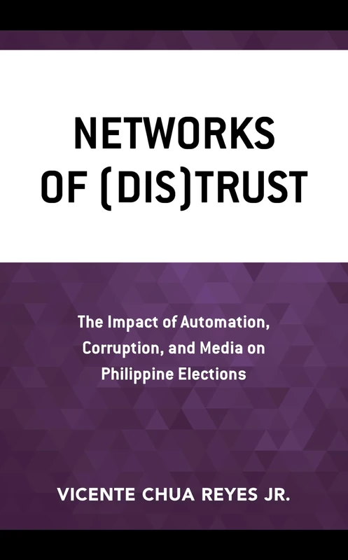 Networks of (Dis)Trust: The Impact of Automation, Corruption, and Media on Philippine Elections - Image 1