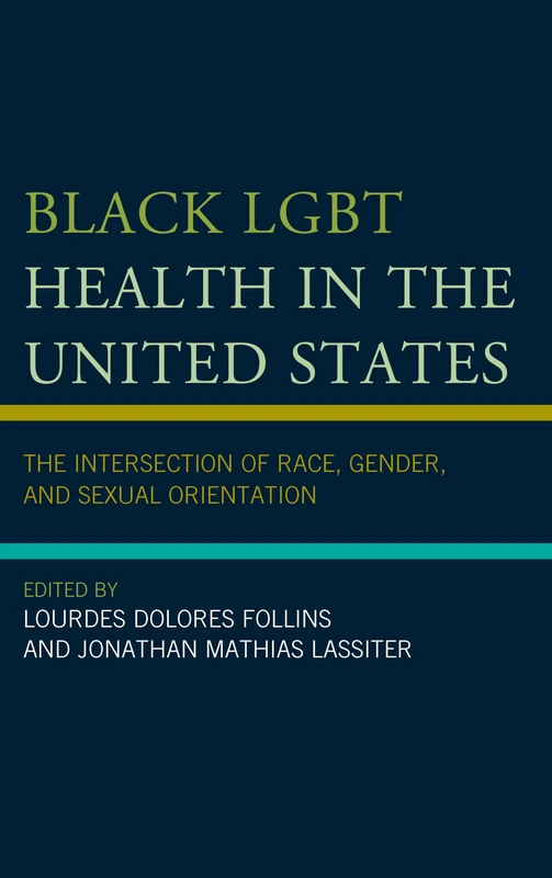 Black Lgbt Health in the United States: The Intersection of Race, Gender, and Sexual Orientation