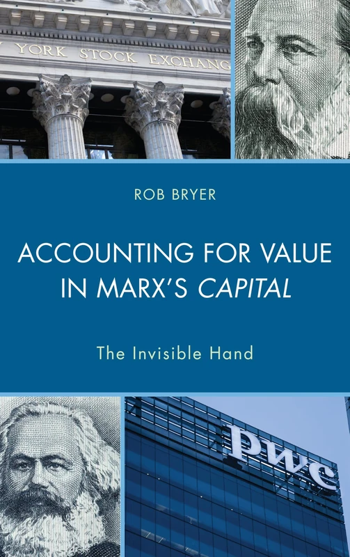 Accounting for Value in Marx's Capital: The Invisible Hand (Heterodox Studies in the Critique of Political Economy) - Image 1
