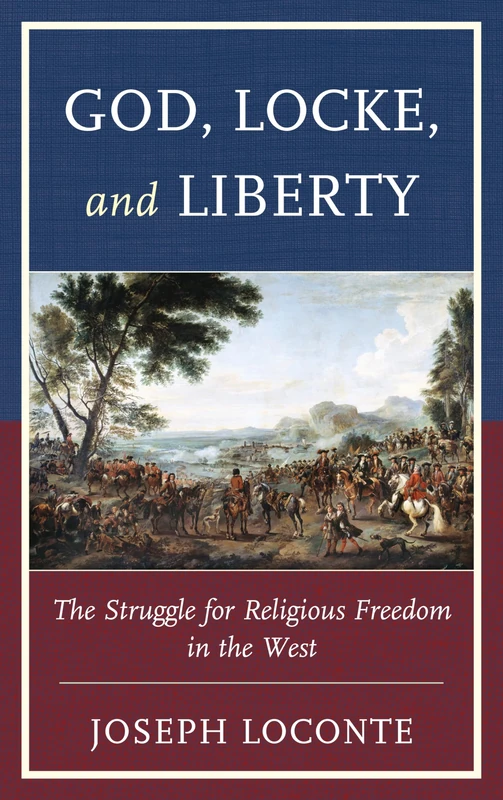 God Locke Amp Liberty the Strugpb: The Struggle for Religious Freedom in the West