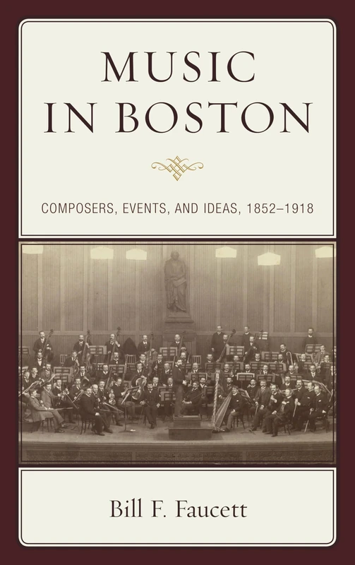 Music in Boston Composers Evencb: Composers, Events, and Ideas, 1852–1918 - Image 1