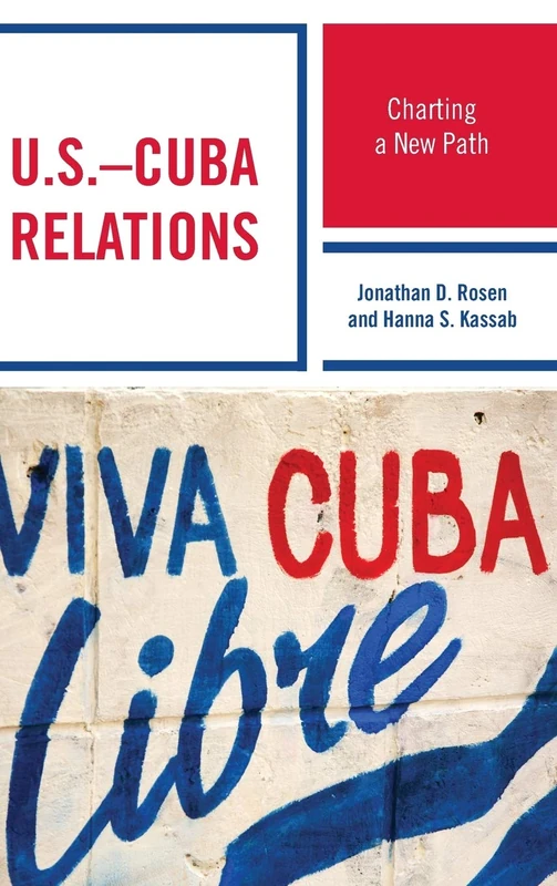 U.S.-Cuba Relations: Charting a New Path (Security in the Americas in the Twenty-First Century)
