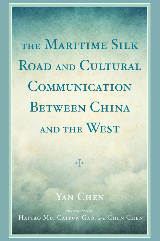 The Maritime Silk Road and Cultural Communication between China and the West