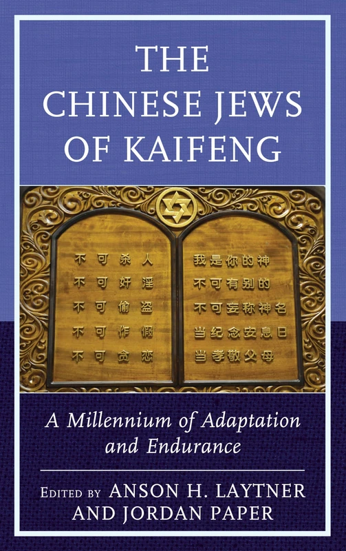 The Chinese Jews of Kaifeng: A Millennium of Adaptation and Endurance