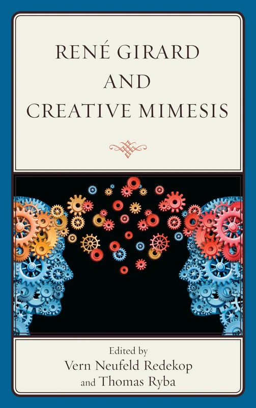 Rene Girard and Creative Mimesis