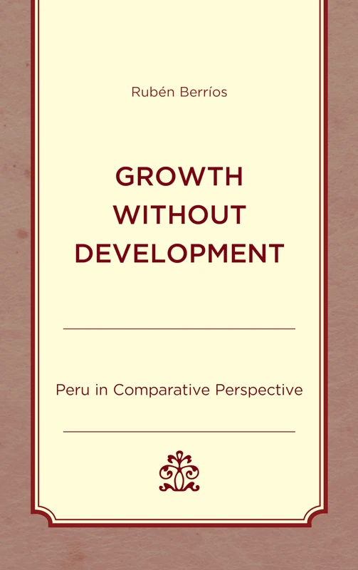Growth without Development: Peru in Comparative Perspective - Image 1