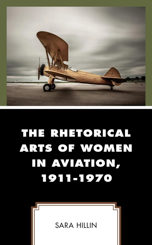The Rhetorical Arts of Women in Aviation, 1911-1970 (Communicating Gender) - Image 1
