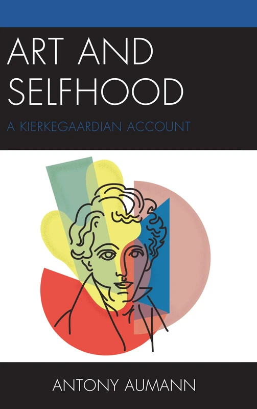 Art and Selfhood: A Kierkegaardian Account