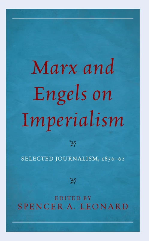 Marx and Engels on Imperialism: Selected Journalism, 1856–62