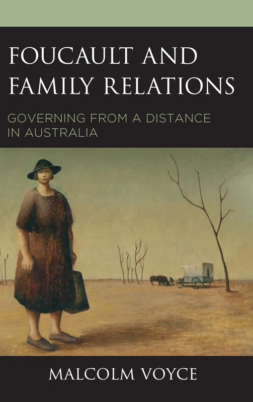 Foucault and Family Relations: Governing from a Distance in Australia - Image 1
