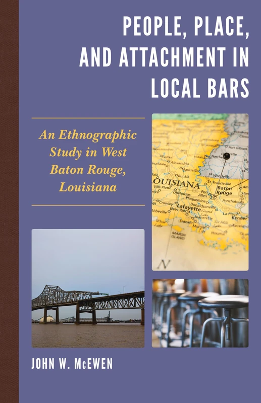 People, Place, and Attachment in Local Bars: An Ethnographic Study in West Baton Rouge, Louisiana - Image 1