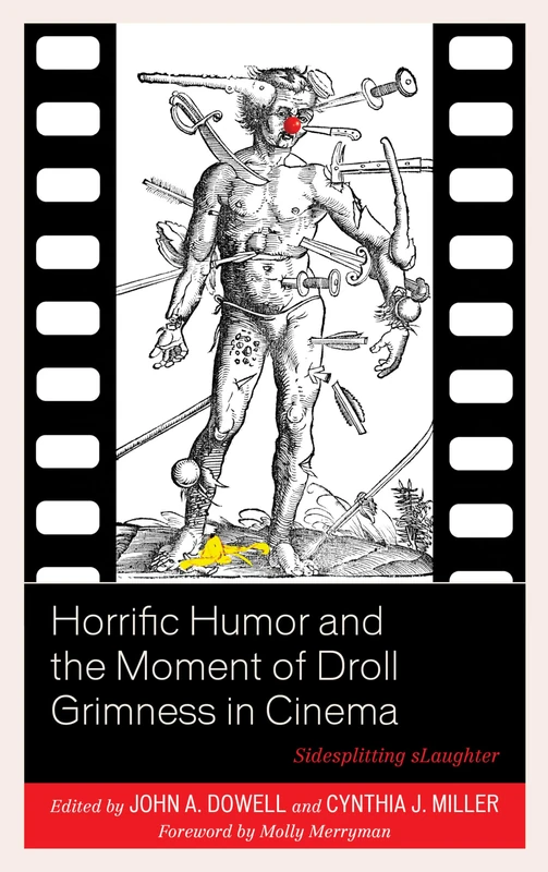 Horrific Humor and the Moment of Droll Grimness in Cinema: Sidesplitting sLaughter