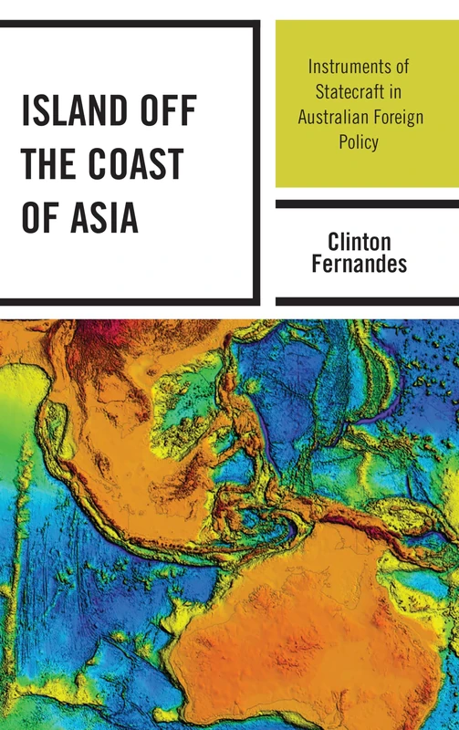 Island off the Coast of Asia: Instruments of Statecraft in Australian Foreign Policy - Image 1