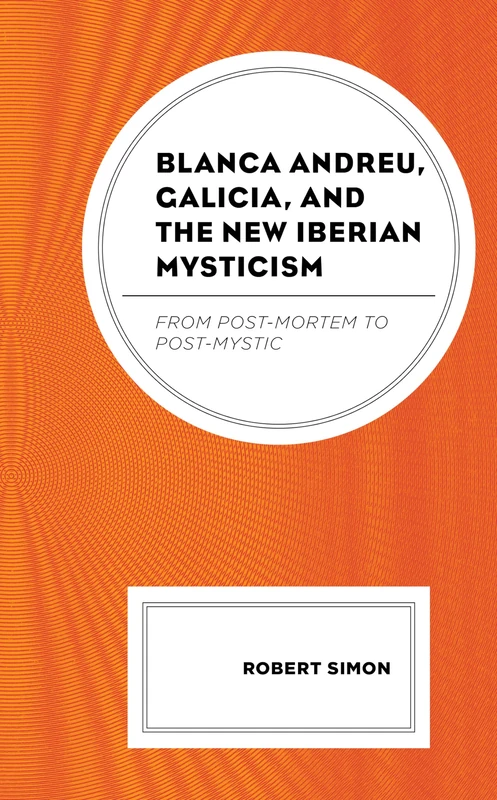Blanca Andreu, Galicia, and the New Iberian Mysticism: From Post-Mortem to Post-Mystic - Image 1