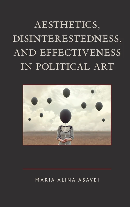 Aesthetics, Disinterestedness, and Effectiveness in Political Art